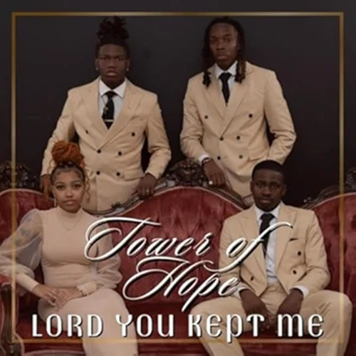 Tower Of Hope - Lord You Kept Me